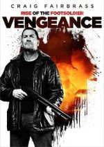 Watch Rise of the Footsoldier: Vengeance Alluc