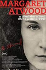 Watch Margaret Atwood: A Word after a Word after a Word is Power Alluc