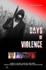 Watch Days of Violence Online Alluc