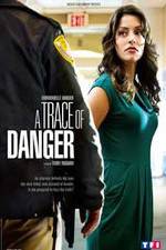 Watch A Trace of Danger Online Alluc