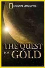 Watch National Geographic: The Quest for Gold Alluc