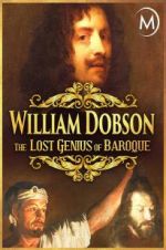 Watch William Dobson, the Lost Genius of Baroque Alluc