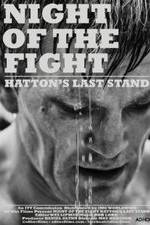 Watch Night of the Fight: Hatton's Last Stand Online Alluc