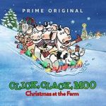 Watch Click, Clack, Moo: Christmas at the Farm (TV Short 2017) Alluc