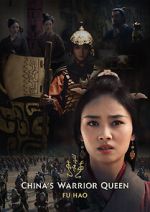 Watch China\'s Warrior Queen - Fu Hao (TV Special 2022) Online Alluc