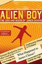 Watch Alien Boy: The Life and Death of James Chasse Alluc