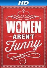 Watch Women Aren\'t Funny Online Alluc