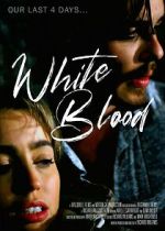 Watch White Blood Online Alluc