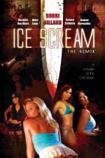 Watch Ice Scream: The ReMix Alluc