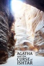 Watch Agatha and the Curse of Ishtar Alluc