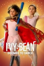Watch Ivy + Bean: Doomed to Dance Online Alluc