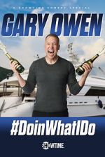 Watch Gary Owen: #DoinWhatIDo (TV Special 2019) Online Alluc