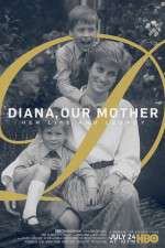Watch Diana, Our Mother: Her Life and Legacy Online Alluc