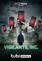 Watch VICE News Presents: Vigilante, Inc. Online Alluc