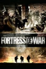 Watch Fortress of War Online Alluc