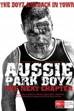 Watch Aussie Park Boyz The Next Chapter Alluc