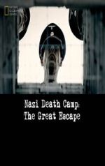 Watch Nazi Death Camp: The Great Escape Online Alluc
