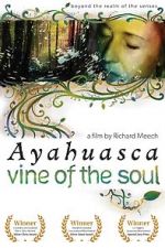 Watch Ayahuasca: Vine of the Soul Online Alluc