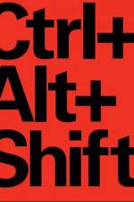 Watch Ctrl Alt Shift Online Alluc