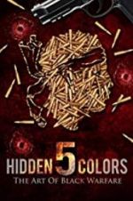 Watch Hidden Colors 5: The Art of Black Warfare Alluc