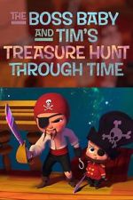 Watch The Boss Baby and Tim's Treasure Hunt Through Time Projectfreetv