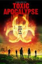 Watch Toxic Apocalypse Alluc