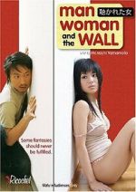Watch Man, Woman and the Wall Online Alluc