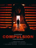 Watch Compulsion (Short 2017) Online Alluc