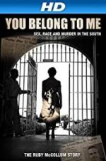 Watch You Belong to Me: Sex, Race and Murder in the South Alluc