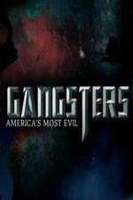 Watch Gangsters America's Most Evil Alluc