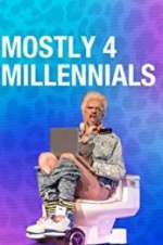 Watch Mostly 4 Millennials Alluc