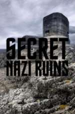 Watch Secret Nazi Ruins Alluc