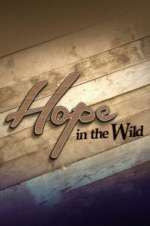 Watch Hope in the Wild Alluc