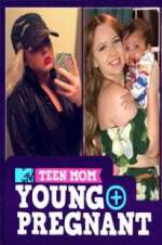 Watch Teen Mom: Young and Pregnant Alluc