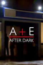 Watch A&E After Dark Alluc