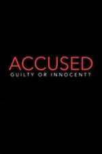 Watch Alluc Accused: Guilty or Innocent? Online