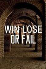 Watch Win Lose or Fail Alluc