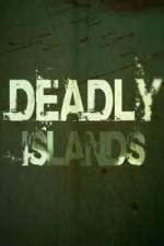 Watch Deadly Islands Alluc