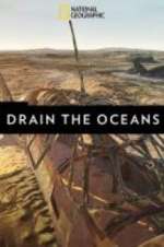 Watch Drain the Oceans Alluc
