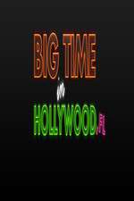 Watch Alluc Big Time in Hollywood FL Online
