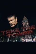 Watch Take the Tower Alluc