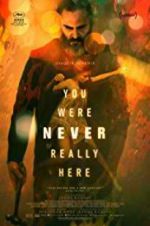 Watch You Were Never Really Here Alluc