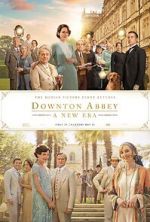 Watch Downton Abbey: A New Era Alluc