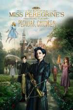 Watch Miss Peregrine's Home for Peculiar Children Alluc