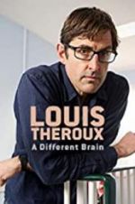 Watch Louis Theroux: A Different Brain Alluc