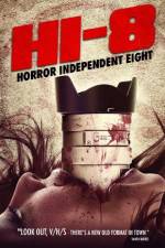 Watch Hi-8 (Horror Independent 8) Alluc