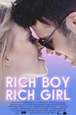 Watch Rich Boy, Rich Girl Alluc