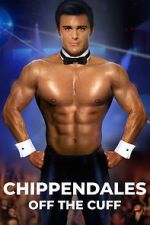 Watch Chippendales Off the Cuff Online Alluc