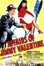 Watch The Affairs of Jimmy Valentine Alluc