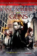 Watch Fast Zombies with Guns Alluc